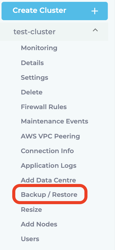 Select the "Backup / Restore tab" for your cluster in the cluster list